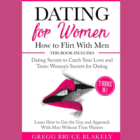 Dating for Women: How to Flirt With Men E-Book PDF